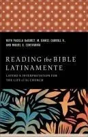Reading the Bible Latinamente: Latino/A Interpretation for the Life of the Church