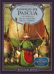Conejo de Pascua y su ejército en el centro de la Tierra
