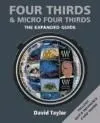 Four Thirds and Micro Four Thirds: The Expanded Guide