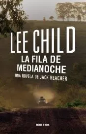 La fila de medianoche: Una novela de Jack Reacher