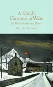 A Childs Christmas In Wales & Other Stories And Poems