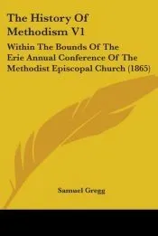 The History Of Methodism V1