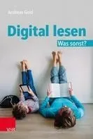 Digital Lesen. Was Sonst?