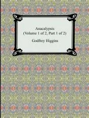 Anacalypsis (Volume 1 of 2, Part 1 of 2)