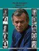 David Janssen’s Harry O Co-Stars From A to Z