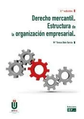 DERECHO MERCANTIL. ESTRUCTURA DE LA ORGANIZACION EMPRESARIAL