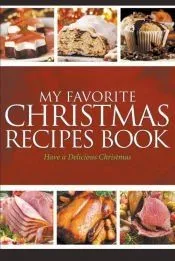 My Favorite Christmas Recipes Book