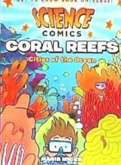 Science Comics: Coral Reefs: Cities of the Ocean