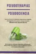 Pseudoterapias / Pseudociencia. Sí A Las Terapias Alternativas