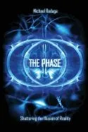 The Phase: A Practical Guidebook for Lucid Dreaming and Out-Of-Body Travel