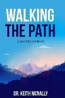 Walking the Path: A Leader's Journey