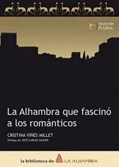 La Alhambra que fascinó a los románticos