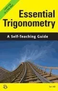 Essential Trigonometry: A Self-Teaching Guide