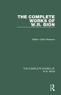 The Complete Works of W. R. Bion