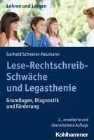 Lese-Rechtschreib-Schwache Und Legasthenie: Grundlagen, Diagnostik Und Forderung
