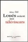 Loues Soient Nos Televiseurs