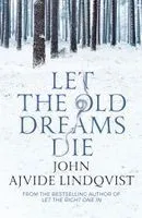 Let the Old Dreams Die