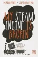 My Steam Engine Is Broken
