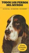 Todos Los Perros Del Mundo (4ª Ed.)