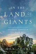 In the Land of Giants: A Journey Through the Dark Ages
