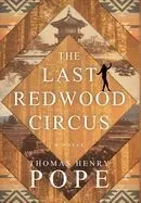 The Last Redwood Circus