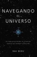 Navegando El Universo: Un Mapa Para Entender Las Influencias Cósmicas Que Dan Forma a Nuestra Vida