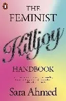 The Feminist Killjoy Handbook