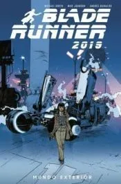 Blade Runner 2019 2. Mundo Exterior