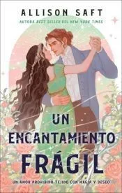 Un frágil encantamiento
