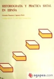 Historiografía y práctica social en España
