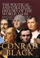 The Political and Strategic History of the World, Vol. III: Louis XIV to the Brink of World War I, A.D. 1661 - 1914