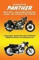 BOOK OF THE PANTHER 600 & 650 c.c. HEAVYWEIGHT MOTORCYCLES MODELS 100 (1938-63) & 120 (1959-66)