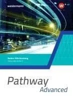 Pathway Advanced 2. Schulbuch. Sekundarstufe II. Ausgabe Baden-Württemberg