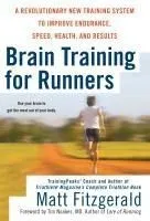 Brain Training for Runners: A Revolutionary New Training System to Improve Endurance, Speed, Health, and Results