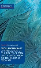 Wollstonecraft: A Vindication of the Rights of Men and a Vindication of the Rights of Woman and Hints