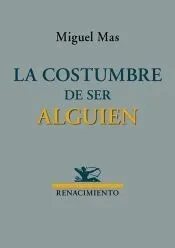 La costumbre de ser alguien