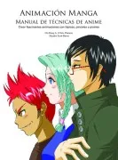Animacion Manga: Manual De Tecnicas De Anime