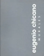Eugenio Chicano: Murales