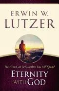 How You Can Be Sure You Will Spend Eternity with God