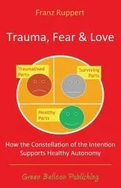 Trauma, Fear and Love