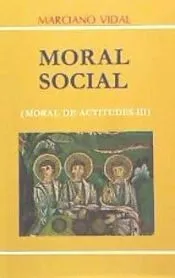 Moral de actitudes. T.3: Moral social