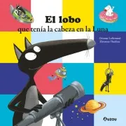 El Lobo Que Tenía La Cabeza En La Luna