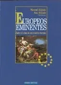 Europeos Eminentes. Siete mil años de construcción europea