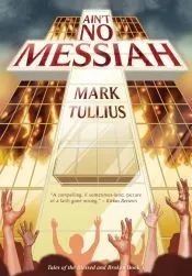 Ain’t No Messiah