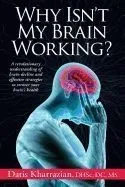 Why Isn't My Brain Working?