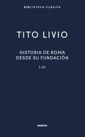Historia Roma desde su fundación I-III