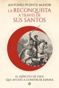 La Reconquista A Través De Sus Santos