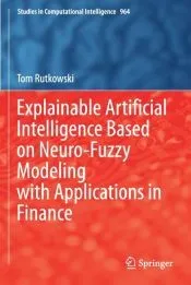 Explainable Artificial Intelligence Based on Neuro-Fuzzy Modeling with Applications in Finance