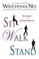 Sit Walk Stand: The Process of Christian Maturity
