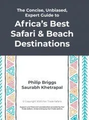 The Concise, Unbiased, Expert Guide to Africa’s Best Safari and Beach Destinations